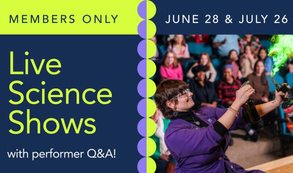 Members Only Live Science Shows