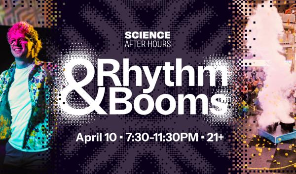 Science After Hours: Rhythm & Booms