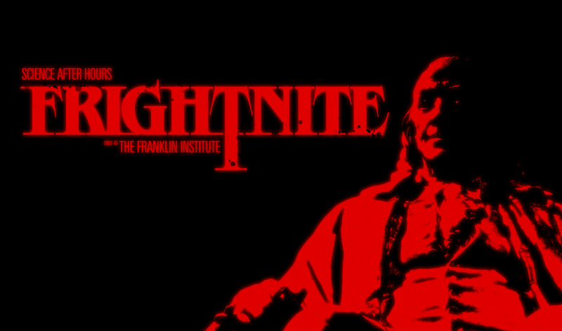 Science After Hours: Fright Nite | 21+ Halloween Event in Philadelphia | The Franklin Institute 