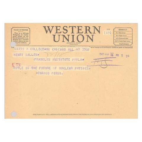 Enrico Fermi Telegram, to Henry B. Allen, Supplying title: "The Future of Nuclear Physics," 3/19/1947.